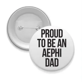 AEPhi - Sorority Dad Button - Proud to Be