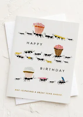 Ant-icipating A Great Year Birthday Card