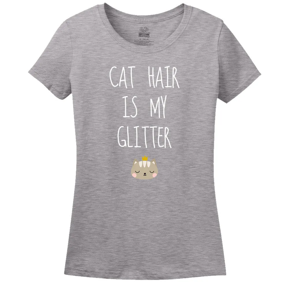 Cat Hair Is My Glitter - Women's Tee