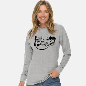 Faith Can Move Mountains Unisex Long Sleeve T Shirt