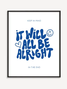 It Will All Be Alright Poster